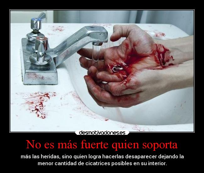 No es más fuerte quien soporta -