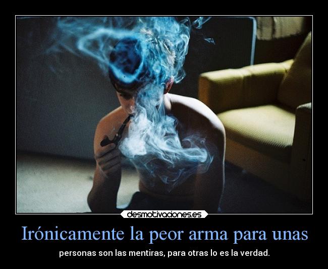Irónicamente la peor arma para unas -