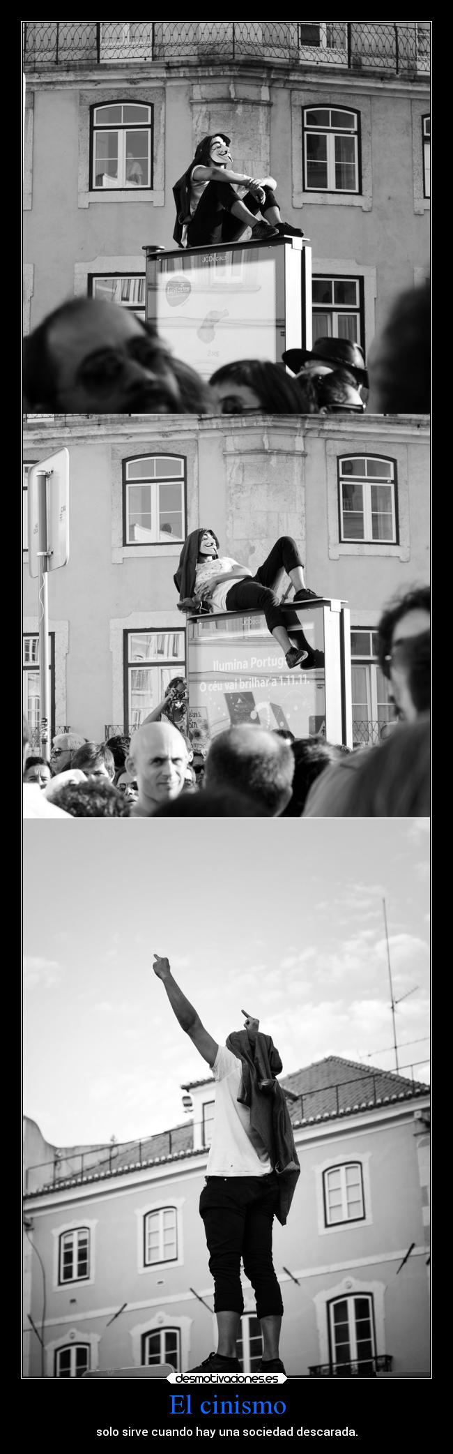 El cinismo - solo sirve cuando hay una sociedad descarada.