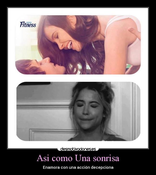 Asi como Una sonrisa - Enamora con una acción decepciona