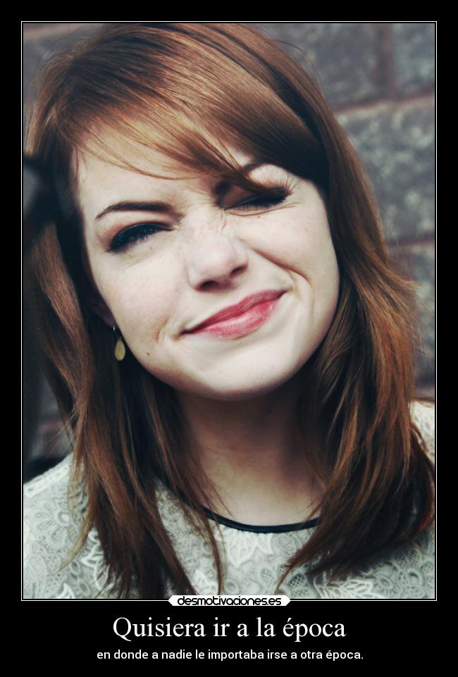 carteles sonrisa emma stone beautiful lllll contradicciones llll noo vaa foto con cartel desmotivaciones