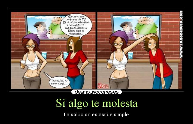 Si algo te molesta -