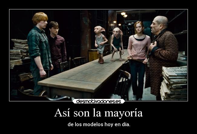 Así son la mayoría - de los modelos hoy en día.