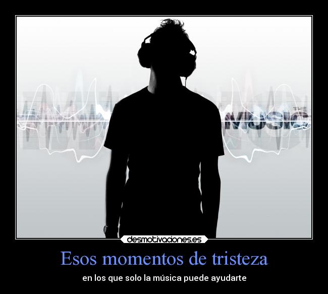 Esos momentos de tristeza - 