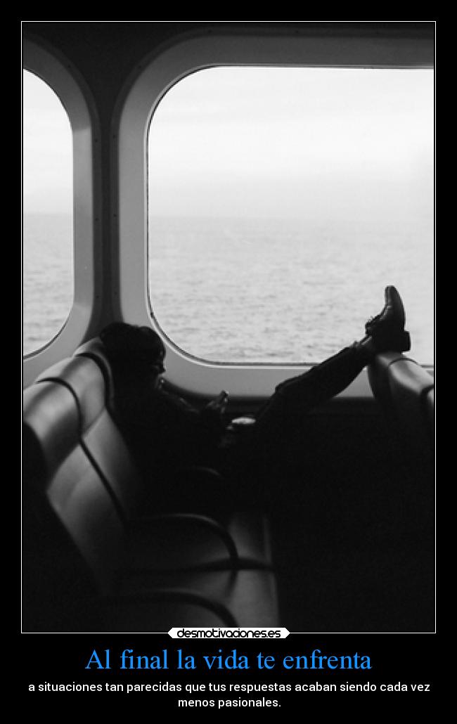 Al final la vida te enfrenta - 