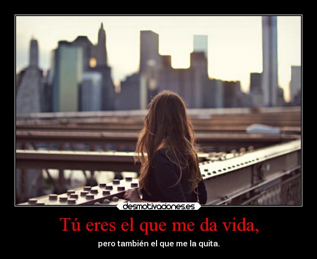 Tú eres el que me da vida, - 