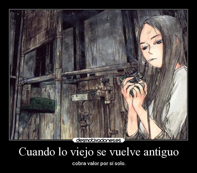 Cuando lo viejo se vuelve antiguo -