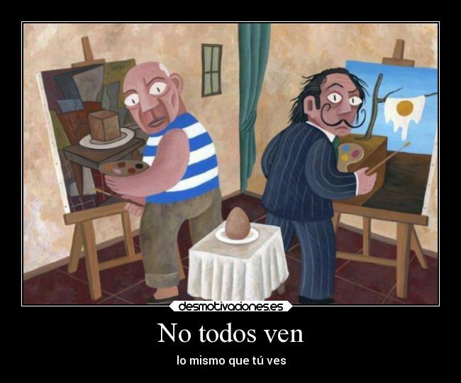 No todos ven -