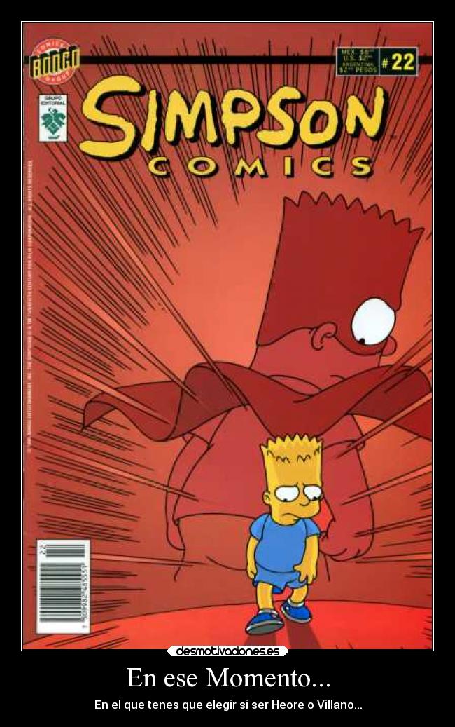 En ese Momento... - En el que tenes que elegir si ser Heore o Villano...