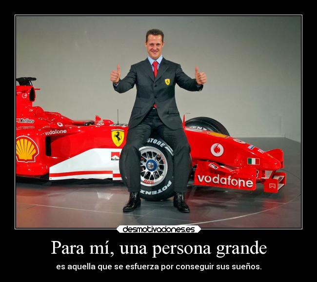 Para mí, una persona grande - es aquella que se esfuerza por conseguir sus sueños.