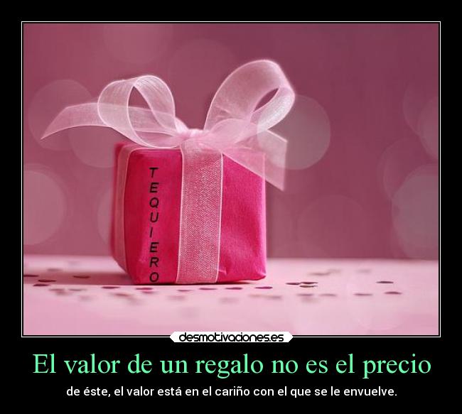 El valor de un regalo no es el precio - 