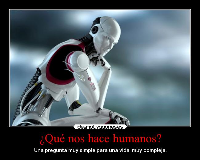 ¿Qué nos hace humanos? - 