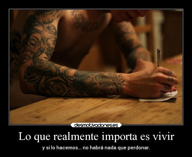 Lo que realmente importa es vivir -