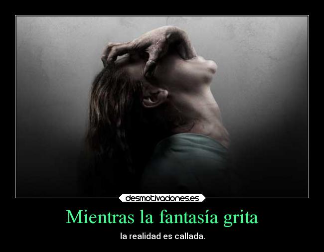 Mientras la fantasía grita -