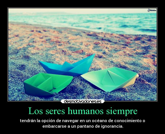 Los seres humanos siempre -