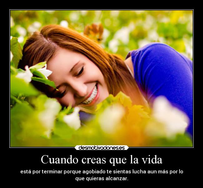 Cuando creas que la vida - 