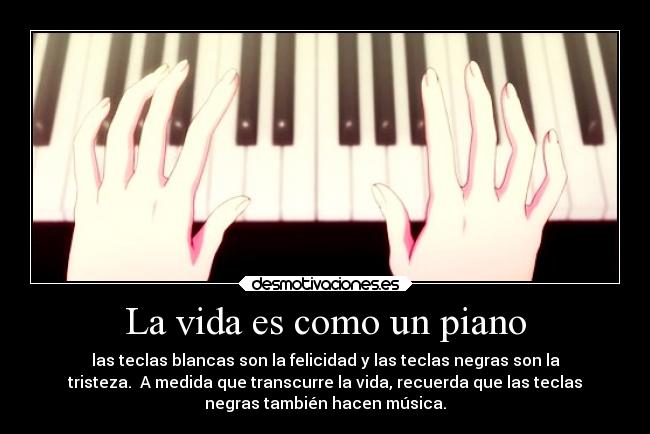 La vida es como un piano - 