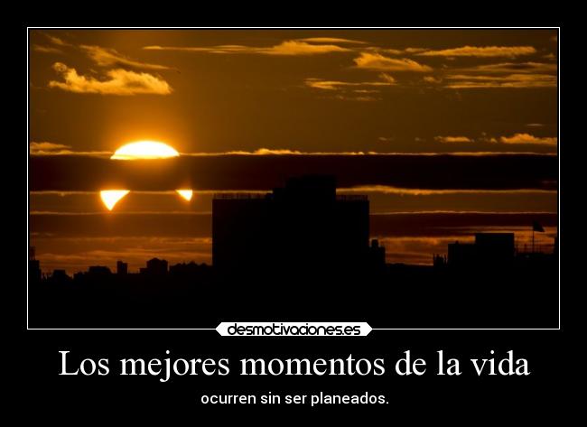 Los mejores momentos de la vida -