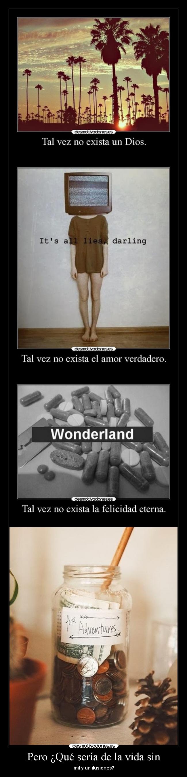 Pero ¿Qué sería de la vida sin -