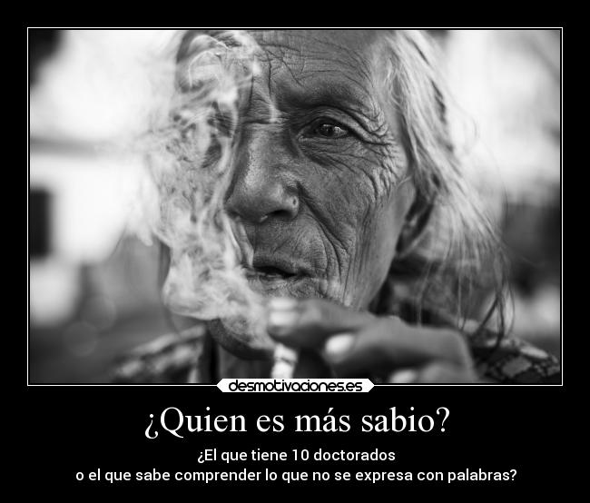 ¿Quien es más sabio? -