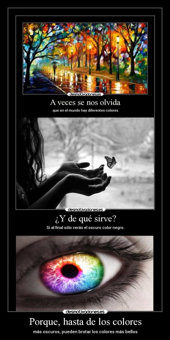 Porque, hasta de los colores -