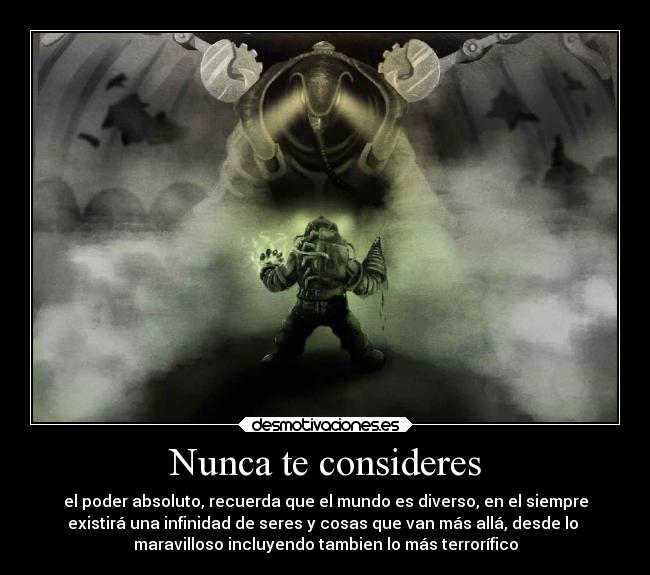 Nunca te consideres -