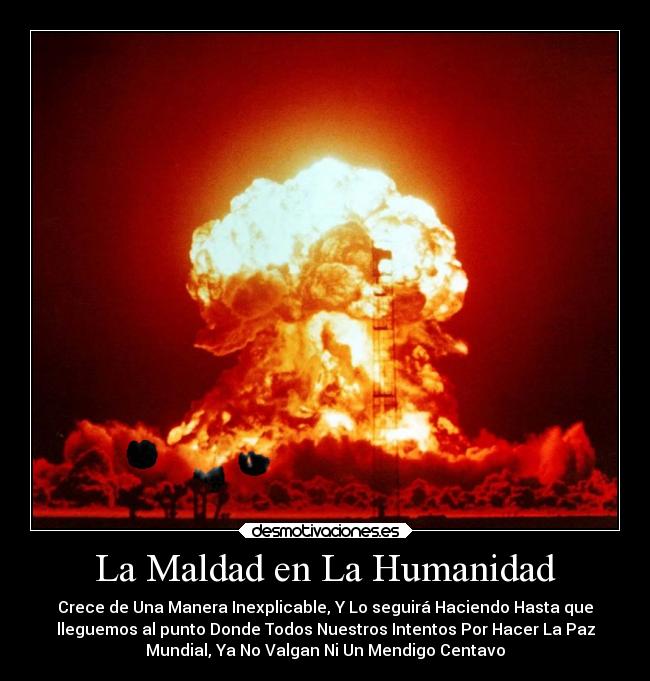 carteles casa maldad humanidad desmotivaciones