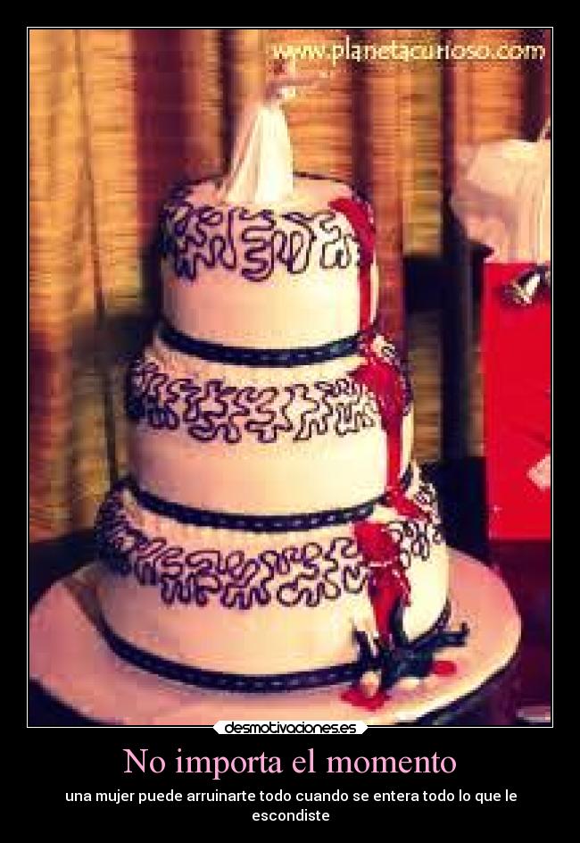 No importa el momento -