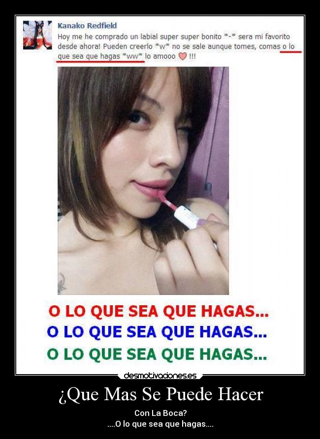 carteles chiste que mas hace esa chica con boca labiales quita enserio desmotivaciones