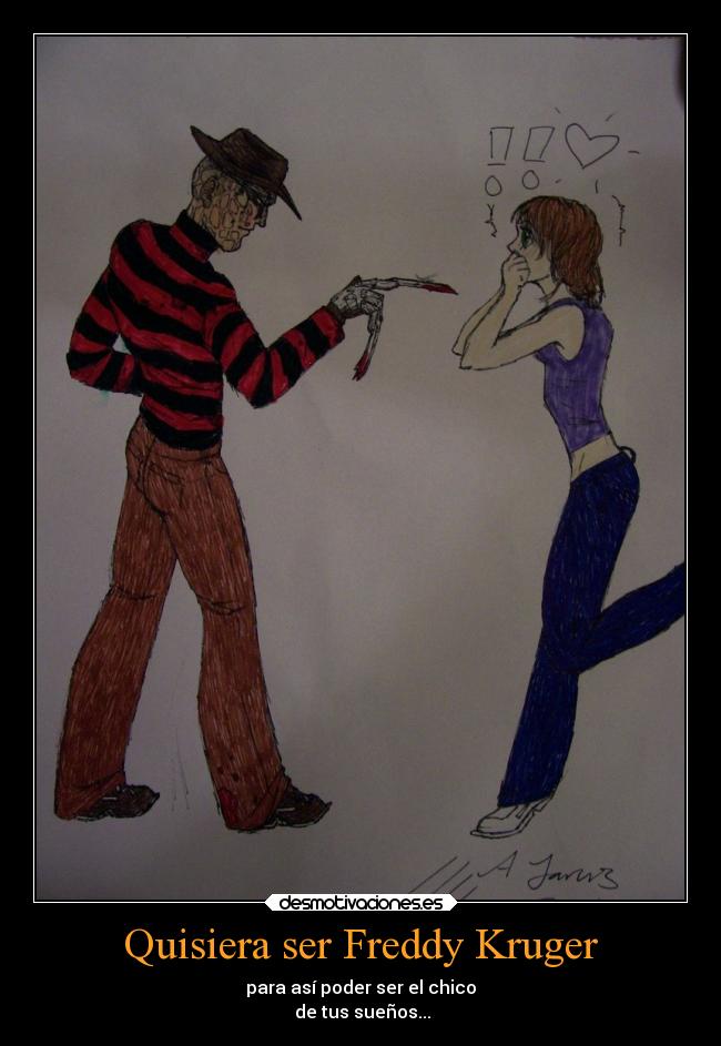 Quisiera ser Freddy Kruger - 