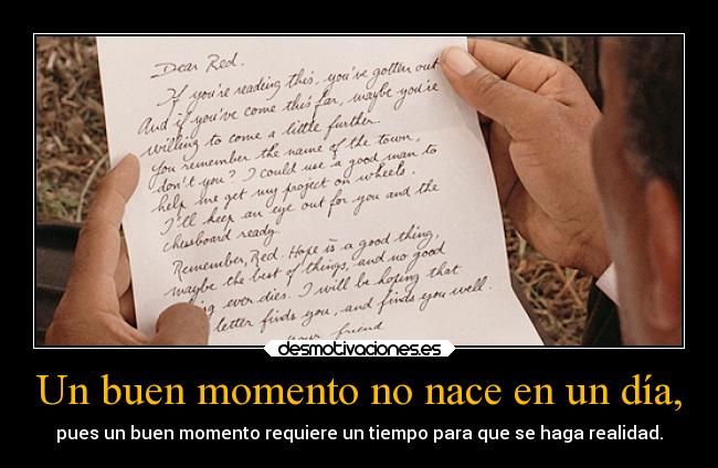 Un buen momento no nace en un día, - 