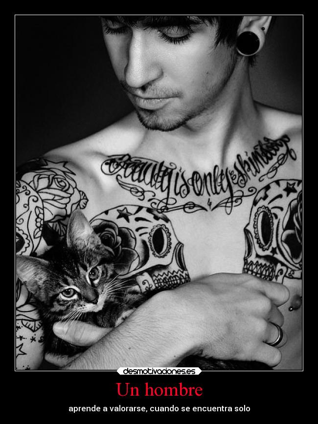 Un hombre - aprende a valorarse, cuando se encuentra solo