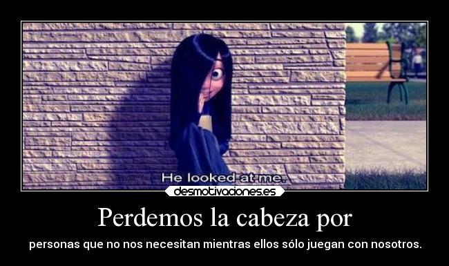 Perdemos la cabeza por - 