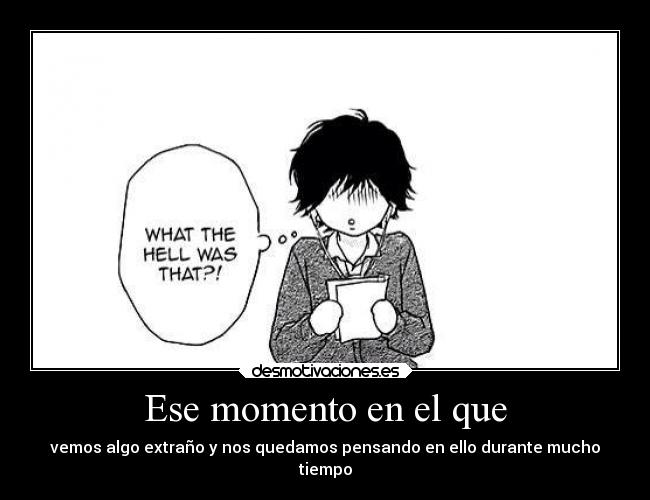 Ese momento en el que -