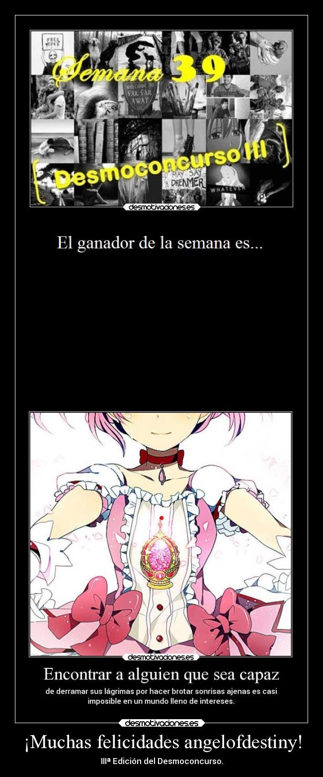 ¡Muchas felicidades angelofdestiny! - IIIª Edición del Desmoconcurso.