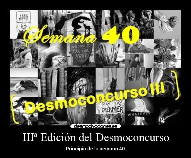 IIIª Edición del Desmoconcurso - Principio de la semana 40.