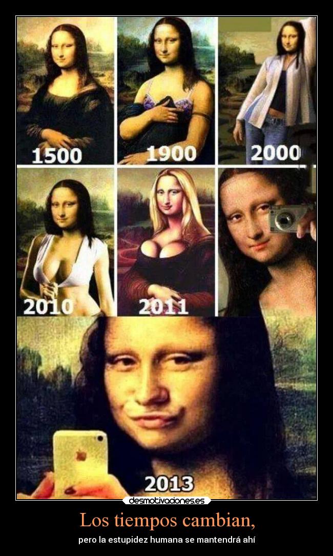 Los tiempos cambian, -