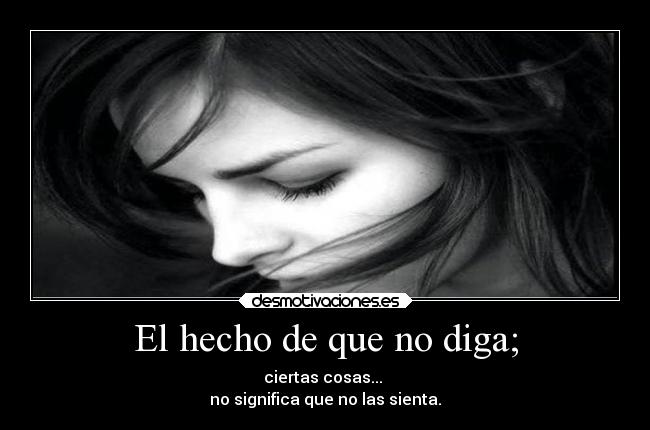 El hecho de que no diga; -