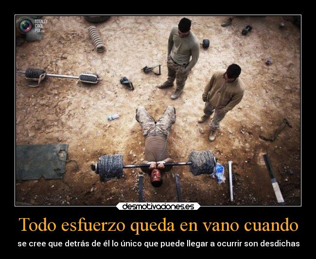 Todo esfuerzo queda en vano cuando - 