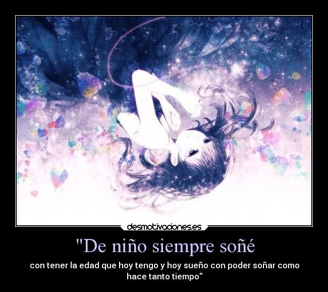 De niño siempre soñé -