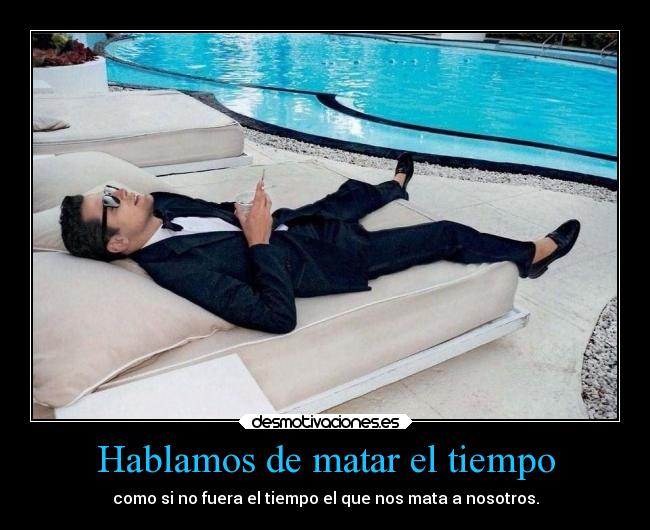 carteles desmotivaciones tiempo desmotivaciones
