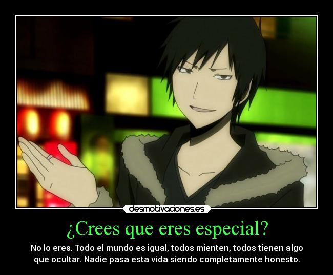 ¿Crees que eres especial? -
