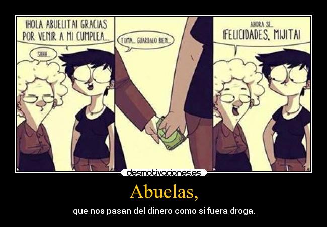 carteles dinero abuela droga pasan cumpleanos dineros desmotivaciones