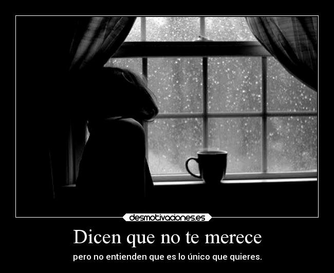 Dicen que no te merece - 