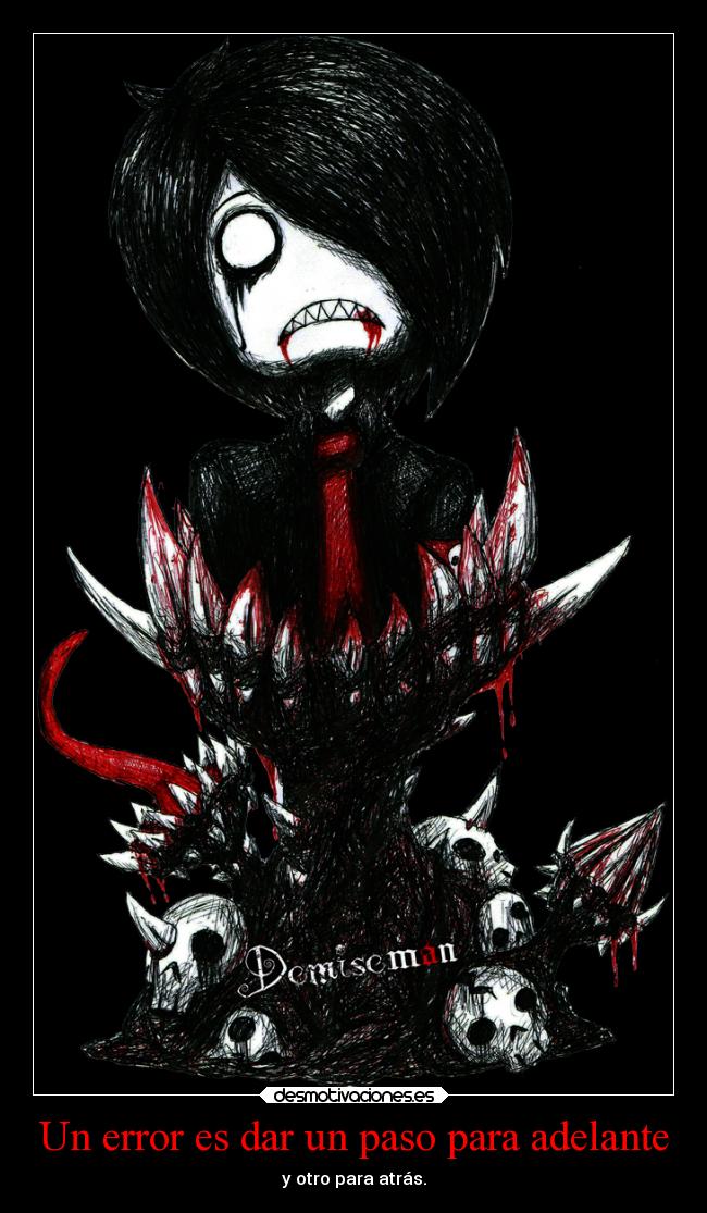 Un error es dar un paso para adelante - y otro para atrás.
