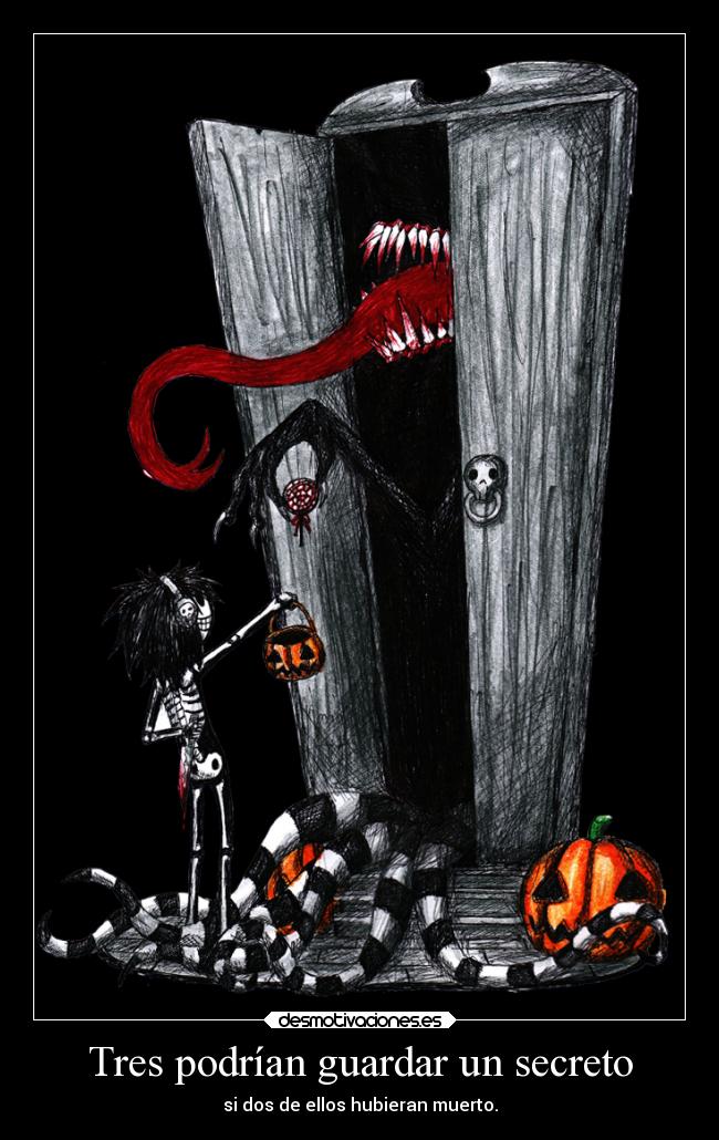 Tres podrían guardar un secreto - si dos de ellos hubieran muerto.