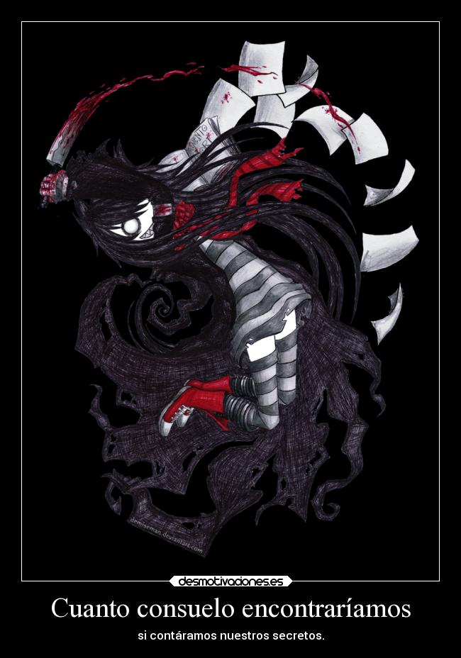 Cuanto consuelo encontraríamos - si contáramos nuestros secretos.