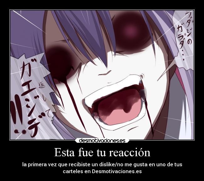 Esta fue tu reacción -