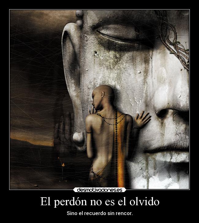 El perdón no es el olvido -