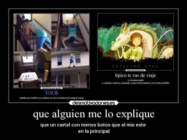 que alguien me lo explique - que un cartel con menos botos que el mio este
en la principal